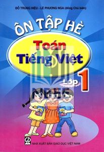 Ôn tập hè Toán, Tiếng Việt 1